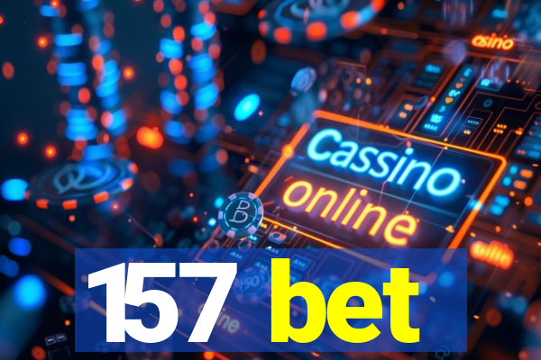 157 bet